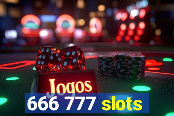 666 777 slots